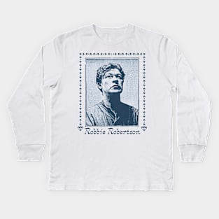 Robbie Robertson -- Fan Artwork Kids Long Sleeve T-Shirt